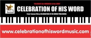 WE’RE INTO CELEBRATION GOD’S WRITTEN, SPOKEN, MUSIC BODY OF CHRIST WORD