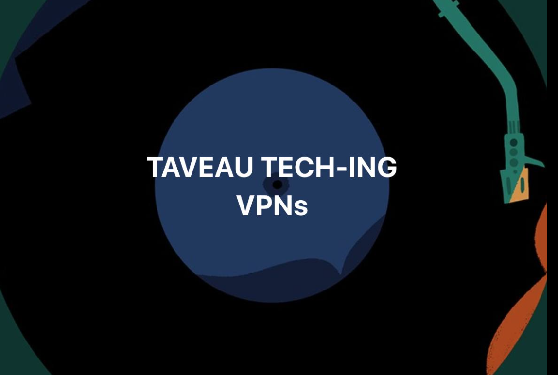 TAV-TECH …SHOULD YOU GET A VPN?