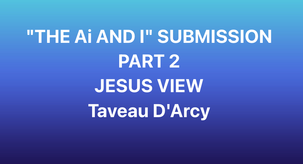 PART 2 “THE Ai AND I” ARE YOU SUBMITTED?  MINISTER CHRIST